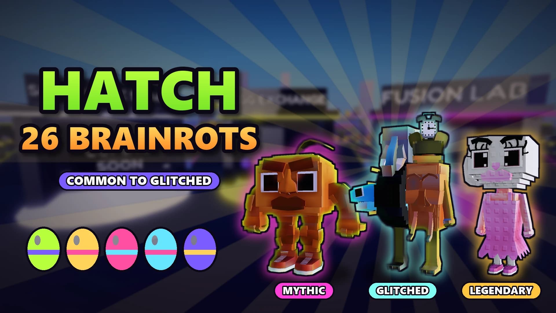 Hatch 26 brainrots, from common to glitched